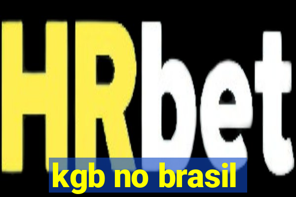 kgb no brasil